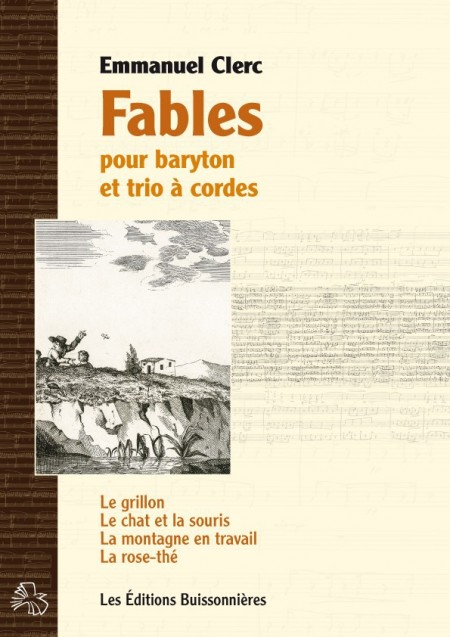 Emmanuel Clerc : Fables, pour baryton et trio à cordes