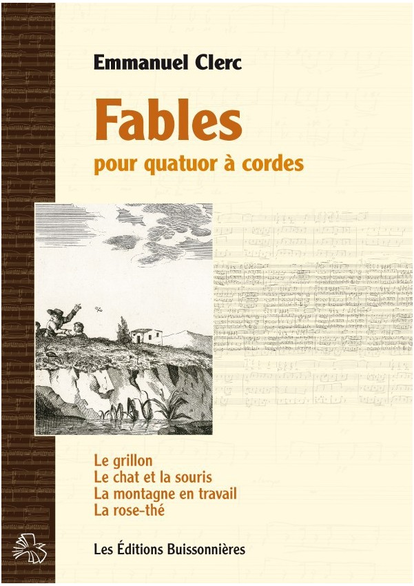Emmanuel Clerc : Fables, pour quatuor à cordes Emmanuel Clerc : Fables, pour quatuor à cordes
