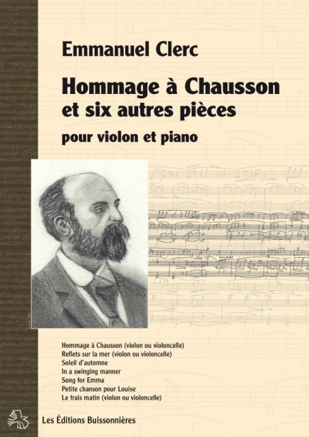 Emmanuel Clerc : Hommage à Chausson, 7 pièces pour violon (ou violoncelle) et piano