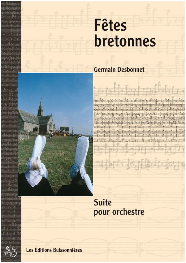 Germain Desbonnet [I]Fêtes bretonnes[/I] pour orchestre