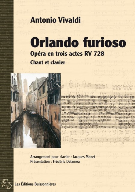 Vivaldi, Orlando Furioso, opéra en trois actes, chant et clavier