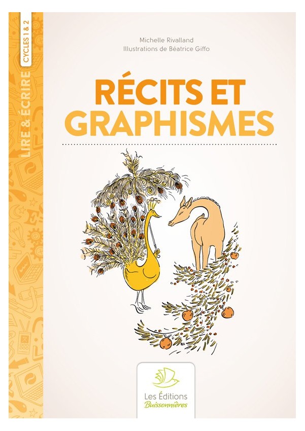 Récits et graphismes aux cycles 1 et 2 Récits et graphismes aux cycles 1 et 2