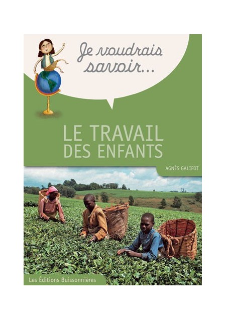 Je voudrais savoir : Le travail des enfants