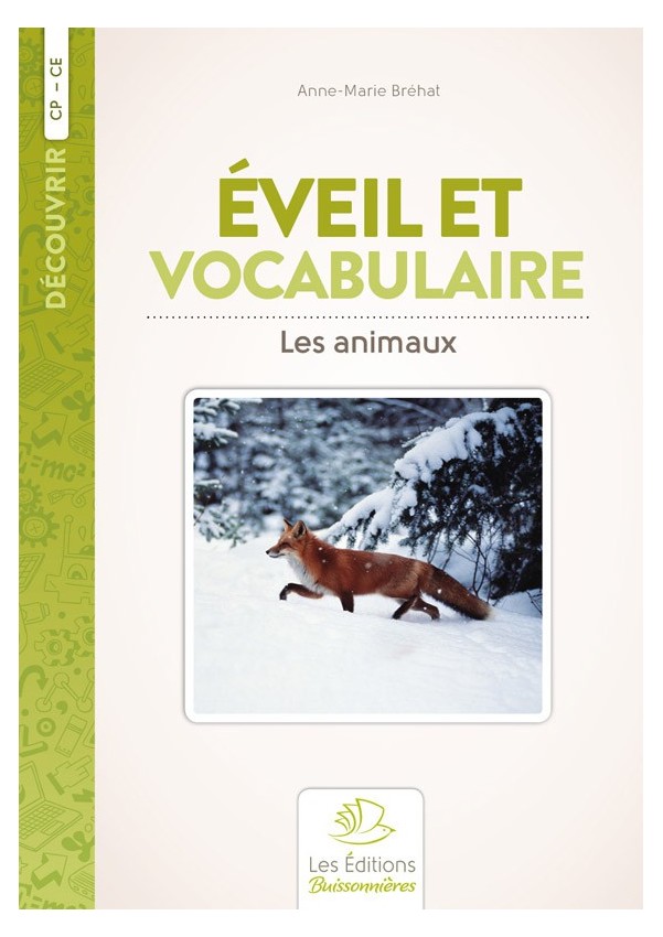 Eveil et vocabulaire : les animaux (CP-CE) Eveil et vocabulaire : les animaux (CP-CE)