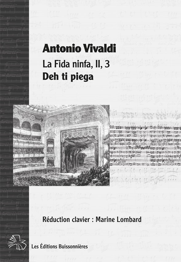 Vivaldi : Deh ti piega (La Fida ninfa, II, 3, Narete) Vivaldi : Deh ti piega (La Fida ninfa, II, 3, Narete)