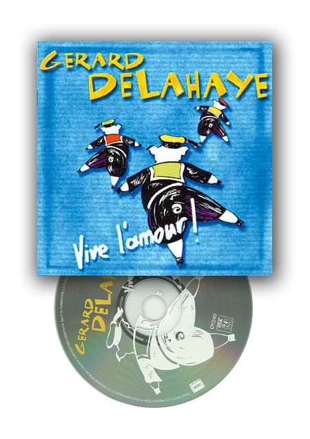 Gérard Delahaye CD Vive l'amour