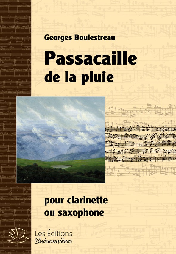 Passacaille de la pluie pour clarinette ou Saxophone Passacaille de la pluie pour clarinette ou Saxophone