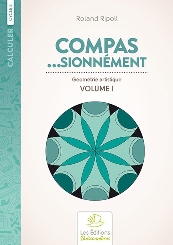Compas…sionnément, dessin au compas vol. I Compas…sionnément, dessin au compas vol. I