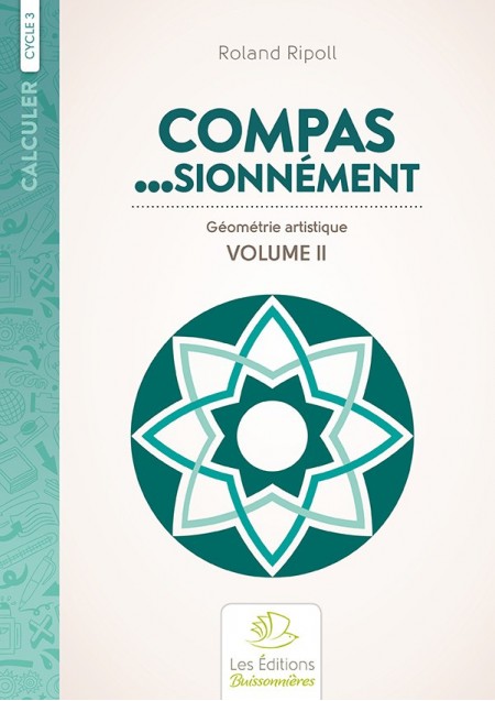 Compas…sionnément, dessin au compas vol. II