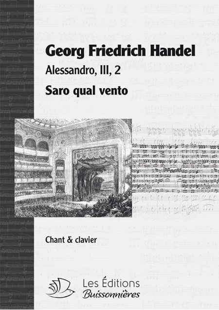 Handel : Saro qual vento (Alessandro), chant et clavier