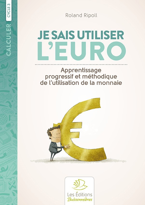Je sais utiliser l'euro Je sais utiliser l'euro