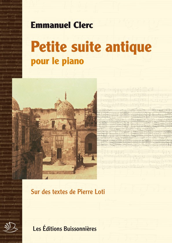 Emmanuel Clerc : Petite suite antique pour piano Emmanuel Clerc : Petite suite antique pour piano