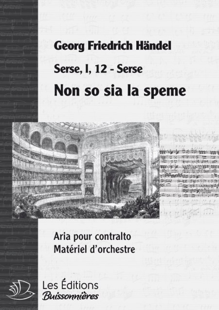 Handel : Non so se sia la speme (Serse), chant et orchestre