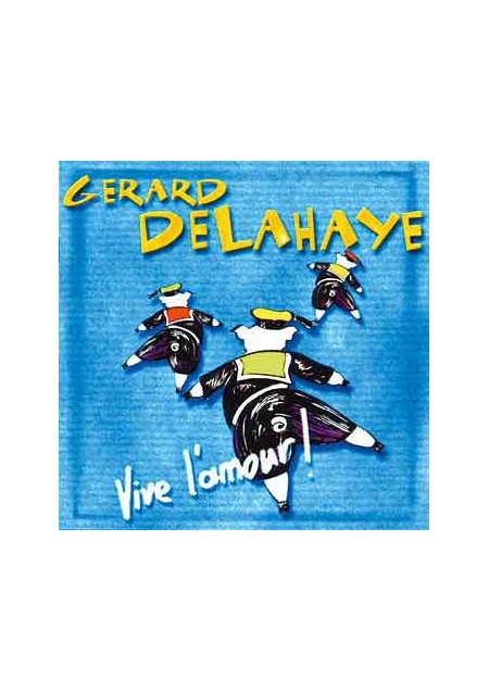 Gérard Delahaye CD Vive l'amour