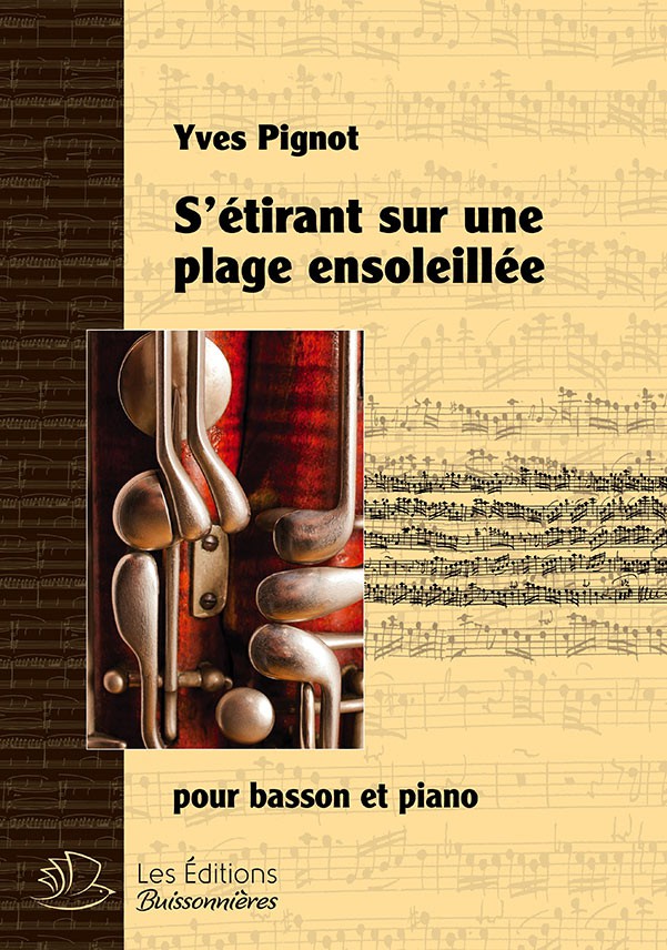 S'étirant sur une plage ensoleillée, pour basson & piano (Yves Pignot) S'étirant sur une plage ensoleillée, pour basson & piano (Yves Pignot)