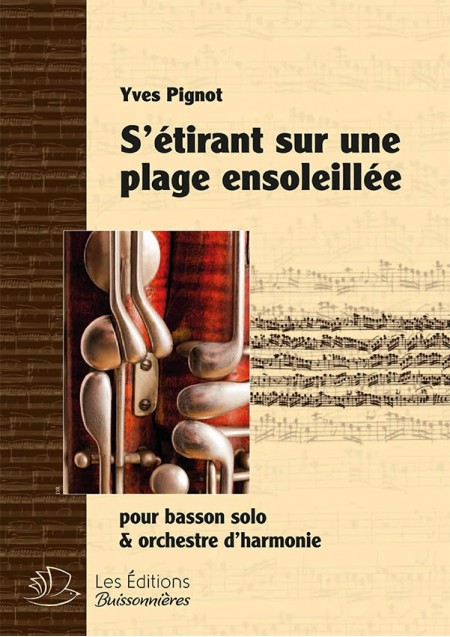 S'étirant sur une plage ensoleillée, pour basson & orchestre d'harmonie (Yves Pignot)