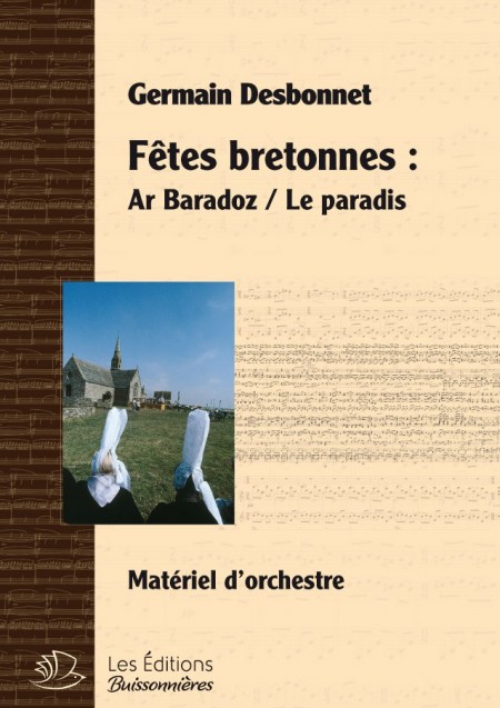 Germain Desbonnet Fêtes bretonnes pour orchestre - Ar Baradoz, le Paradis