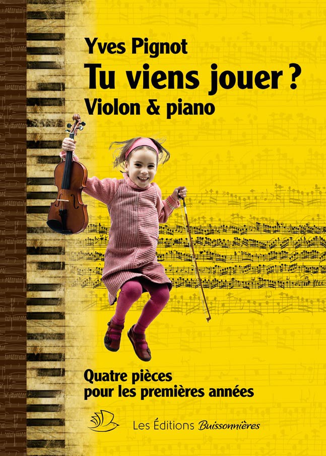 Tu viens jouer ? Violon et piano Tu viens jouer ? Violon et piano