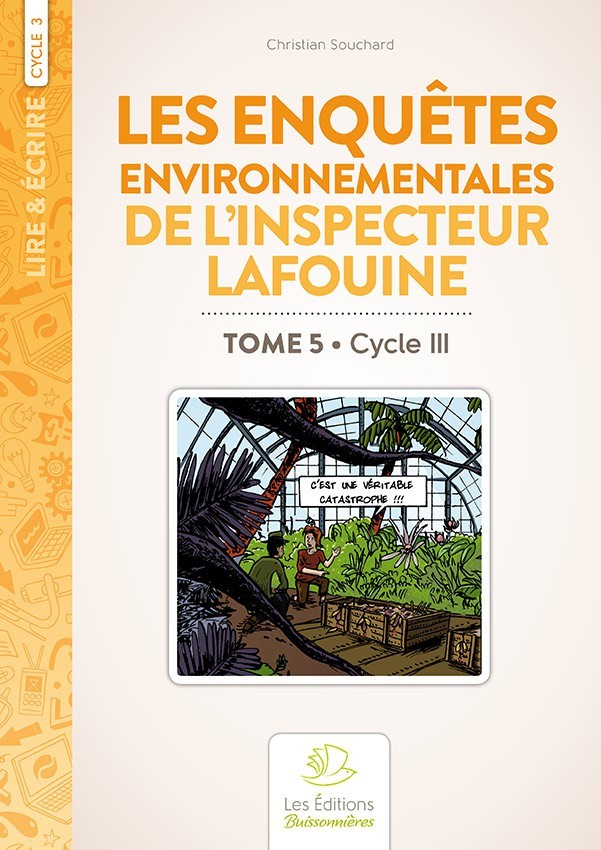 Les enquêtes environnementales de l'inspecteur Lafouine tome 5, CYCLE III