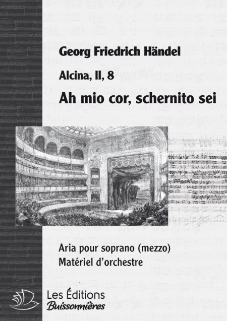 Händel : Ah mio cor schernito sei (Alcina), chant et orchestre