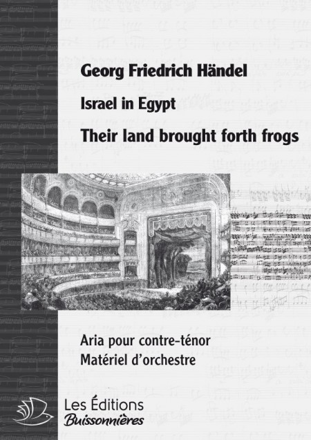 Händel : Their land brought forth frogs (Israel in Egypt (Israel in Egypt), chant & orchestre