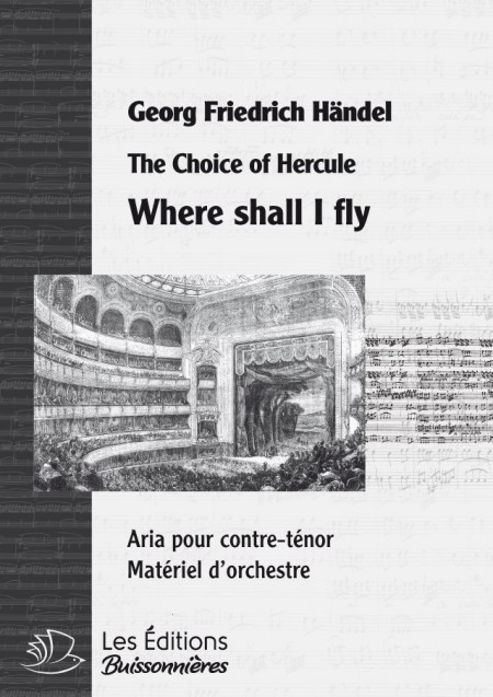 Händel : Where shall I fly (The choice of Hercules), chant & orchestre