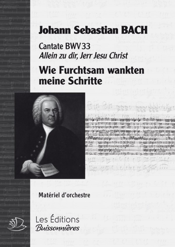 BACH : Wie furchtsam wankten meine Schritte, chant & orchestre