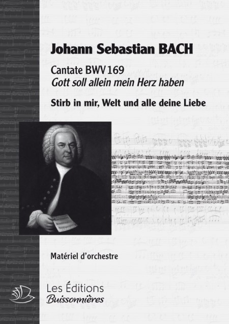 BACH : Stirb in mir, Welt und alle deine Liebe, chant & orchestre