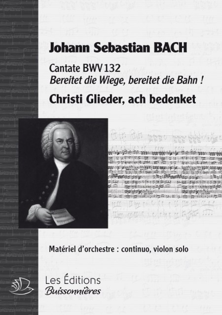BACH : Christi Glieder, ach bedenket (BWV132), chant & orchestre
