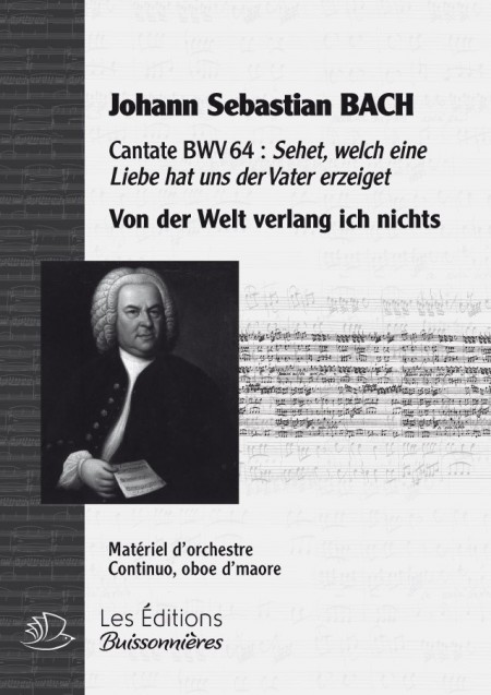 BACH : Von der Welt verlang ich nichts (BWV64), chant & orchestre