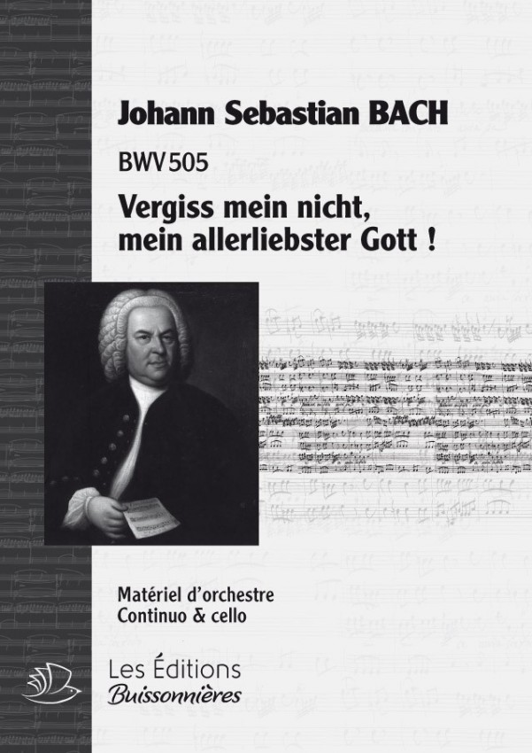 BACH : Vergiss mein nicht, mein allerliebster Gott  (BWV505), chant & continuo