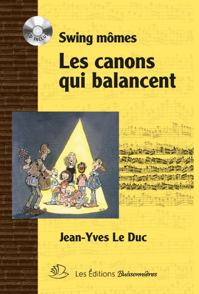 Swing Mômes, Les canons qui balancent : Partition & CD Swing Mômes, Les canons qui balancent : Partition & CD