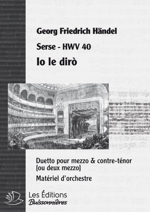 Handel : Io le dirò (Serse), chant et orchestre