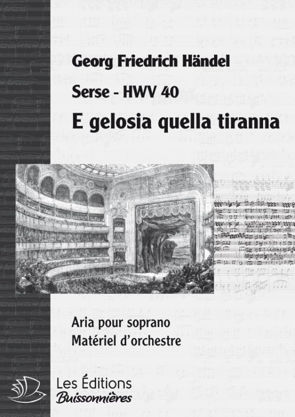 Handel : E gelosia quella tiranna (Serse), chant et orchestre