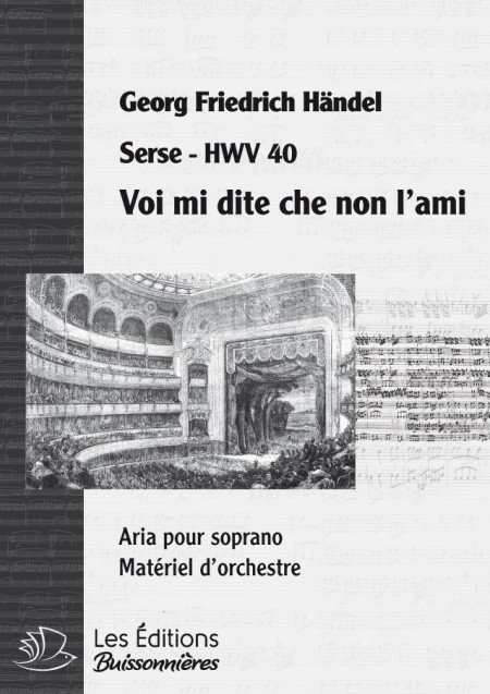 Handel : Voi mi dite che non l'ami (Serse), chant et orchestre