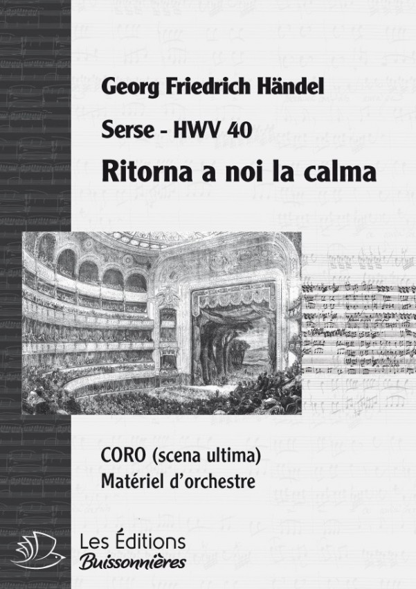 Handel : Ritorna a noi la calma - CORO (Serse), chant et orchestre Handel : Ritorna a noi la calma - CORO (Serse), chant et orchestre