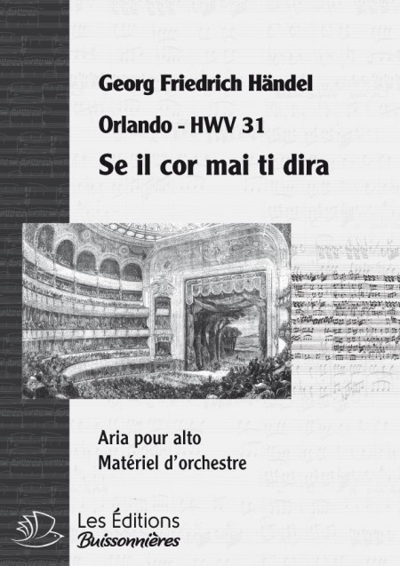 Handel :  Se il cor mai ti dira  (Orlando), chant et orchestre