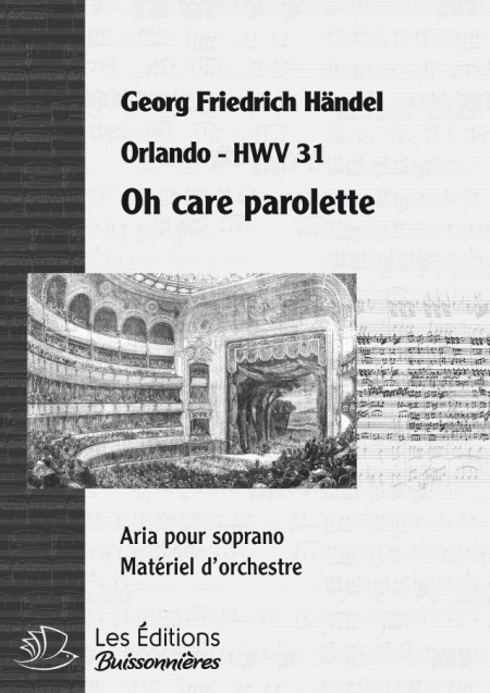 Handel : Oh care parolette, Oh dolci sguardi  (Orlando), chant et orchestre