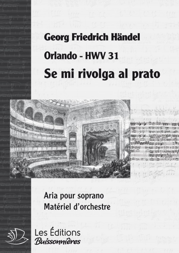 Handel : Se mi rivolga al prato (Orlando), chant et orchestre Handel : Se mi rivolga al prato (Orlando), chant et orchestre