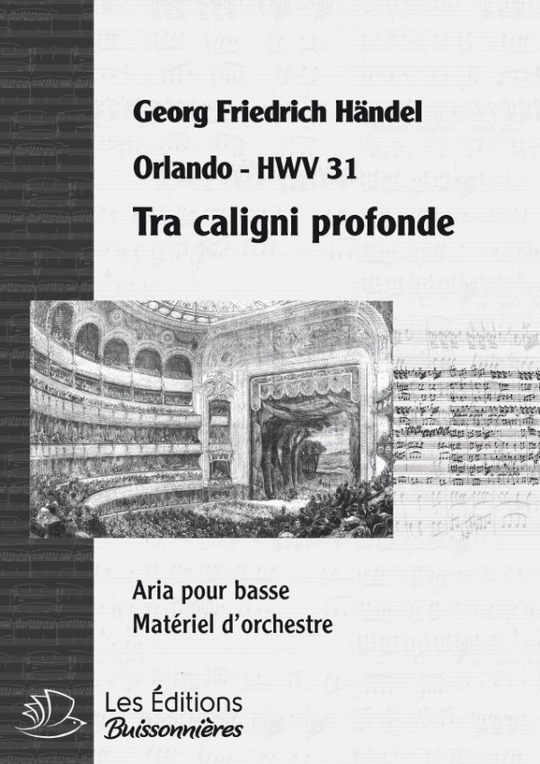 Handel : Tra caligini profonde (Orlando), chant et orchestre Handel : Tra caligini profonde (Orlando), chant et orchestre