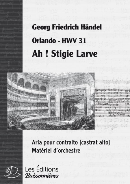 Handel : Ah ! stigie larve  (Orlando), chant et orchestre