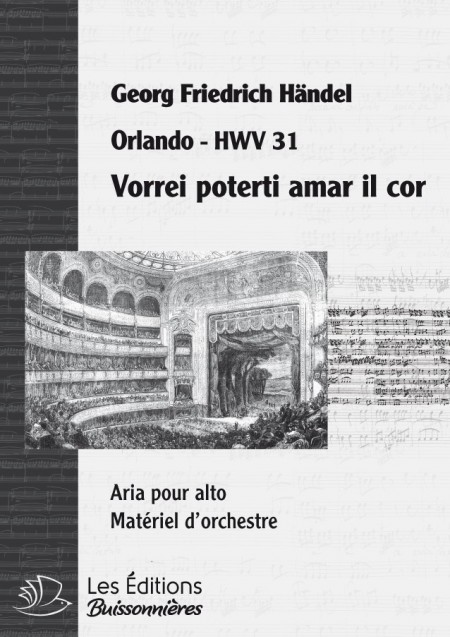Handel : Vorrei poterti amar il cor  (Orlando), chant et orchestre