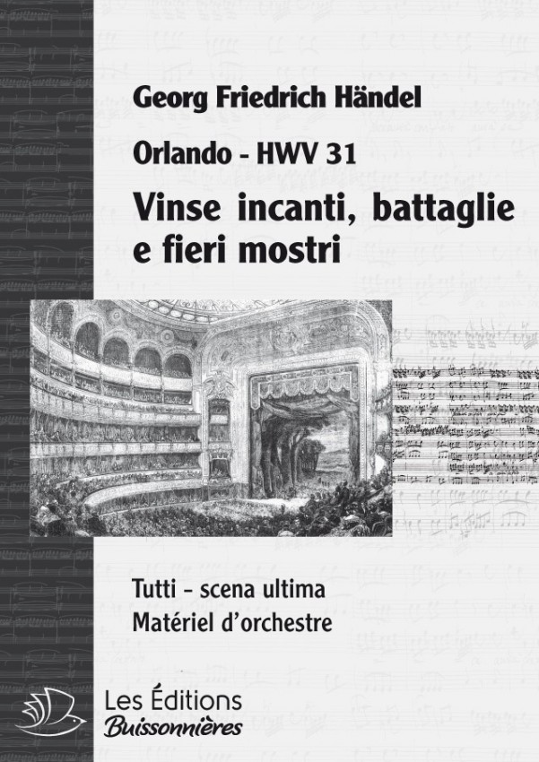Handel : Vinse incanti, battaglie, e fieri mostri (Orlando), chant et orchestre Handel : Vinse incanti, battaglie, e fieri mostri (Orlando), chant et orchestre