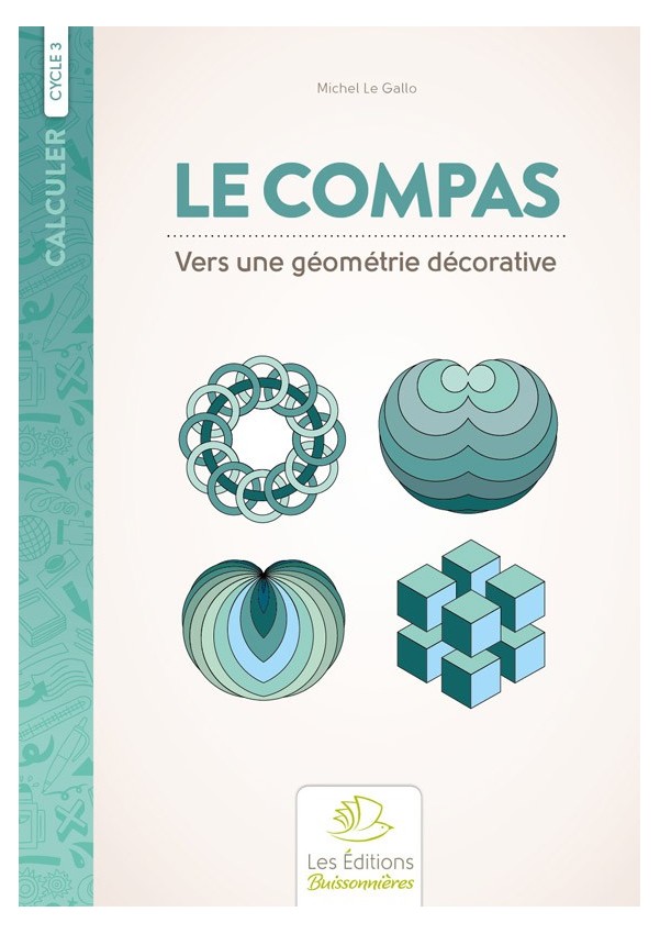 Le compas, vers une géométrie décorative Le compas, vers une géométrie décorative