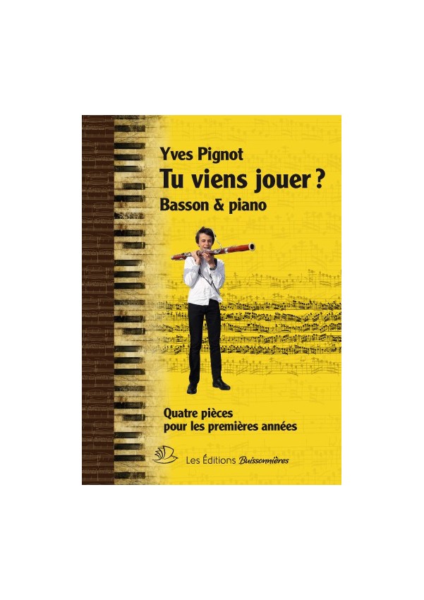 Tu viens jouer ? Basson et piano Tu viens jouer ? Basson et piano