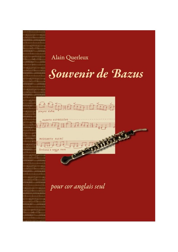 Souvenir de Bazus, Alain Querleux, pour cor anglais