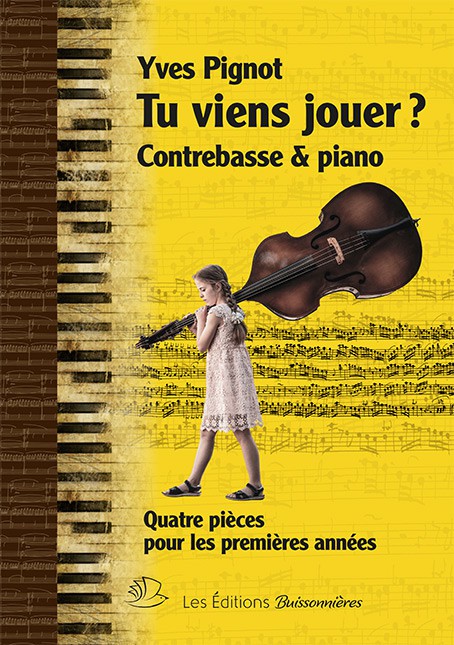 Tu viens jouer ? Contrebasse et piano Tu viens jouer ? Contrebasse et piano