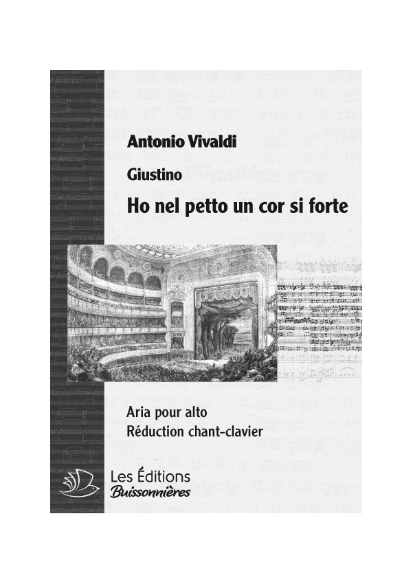 Vivaldi : Ho nel petto un cor si forte (Giustino), réduction chant et clavier