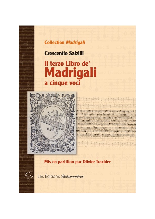 Il terzo libro de Madrigali a cinque voci (Crescentio Salzilli) Il terzo libro de Madrigali a cinque voci (Crescentio Salzilli)