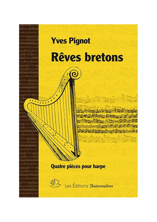 Rêves Bretons - Yves Pignot Rêves Bretons - Yves Pignot